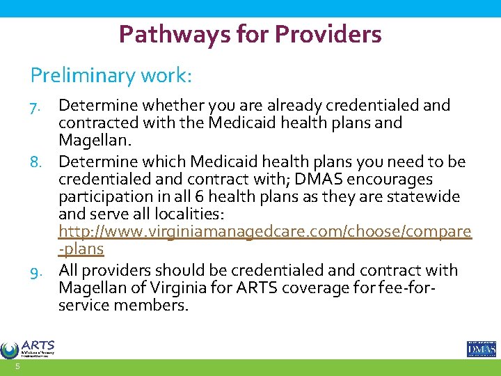 Pathways for Providers Preliminary work: Determine whether you are already credentialed and contracted with
