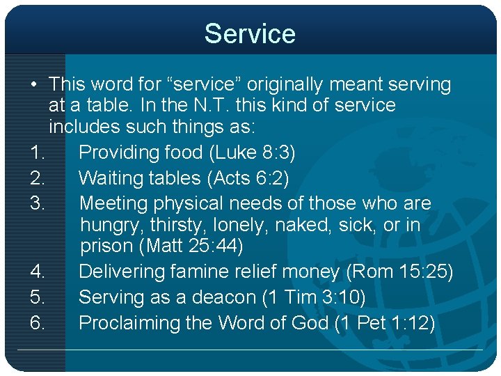 Service • This word for “service” originally meant serving at a table. In the