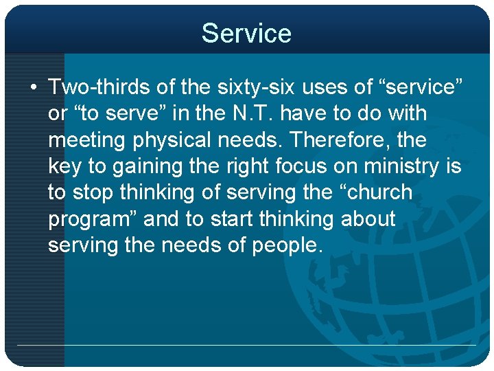 Service • Two-thirds of the sixty-six uses of “service” or “to serve” in the