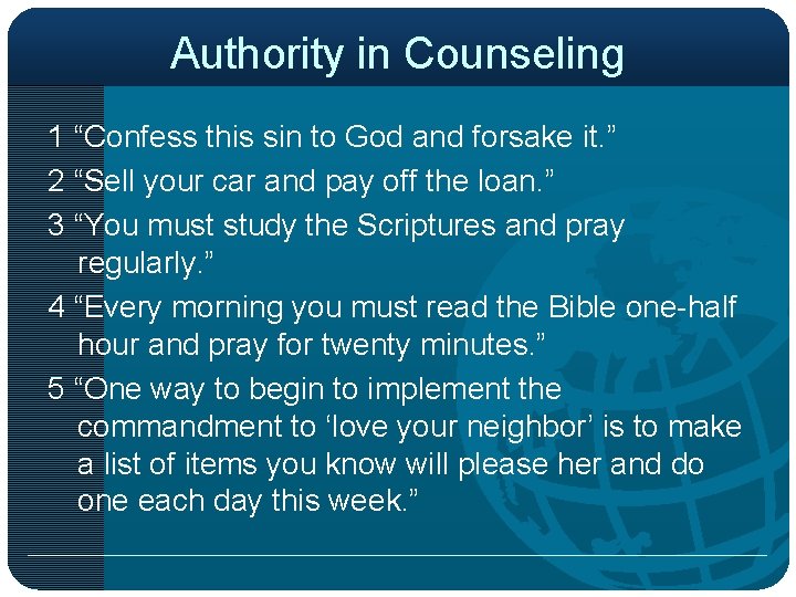 Authority in Counseling 1 “Confess this sin to God and forsake it. ” 2