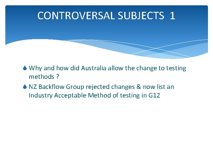 CONTROVERSAL SUBJECTS 1 S Why and how did Australia allow the change to testing