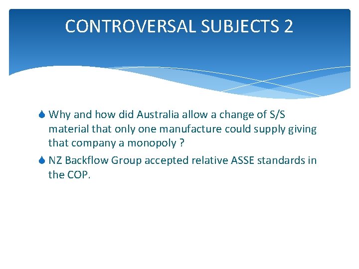 CONTROVERSAL SUBJECTS 2 S Why and how did Australia allow a change of S/S