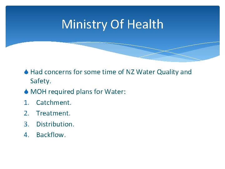 Ministry Of Health S Had concerns for some time of NZ Water Quality and