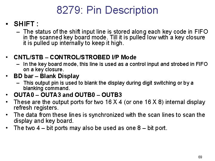 8279: Pin Description • SHIFT : – The status of the shift input line