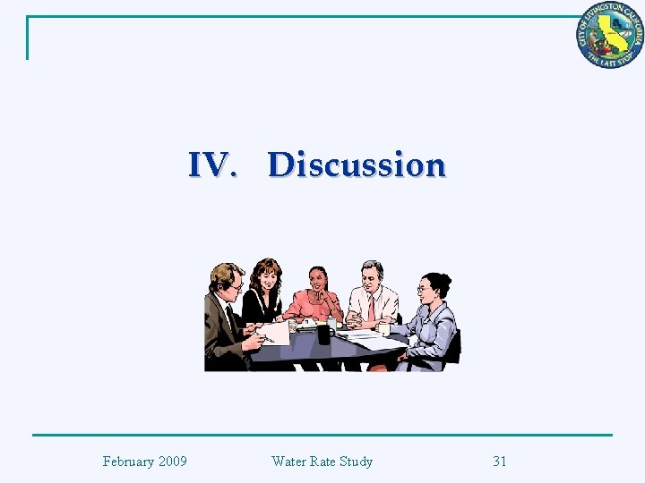 IV. Discussion February 2009 Water Rate Study 31 