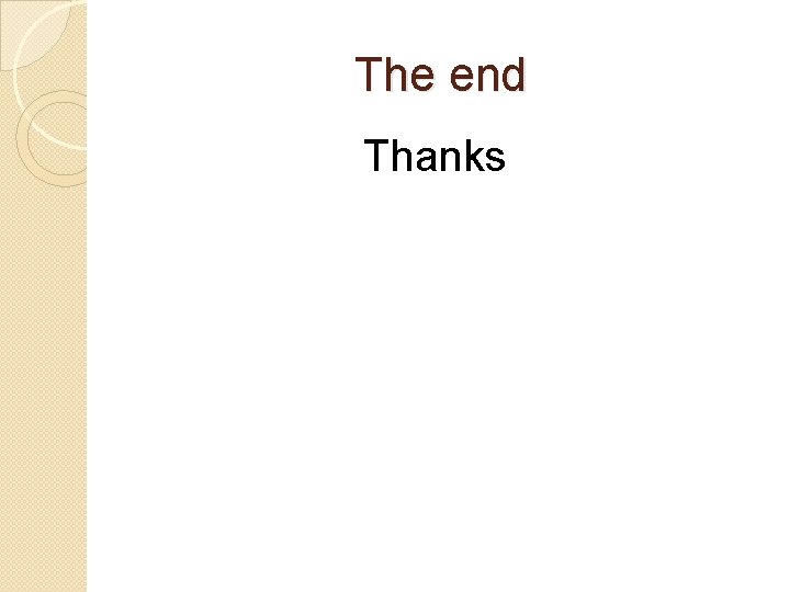 The end Thanks 