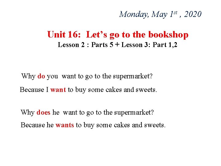 Monday, May 1 st , 2020 Unit 16: Let’s go to the bookshop Lesson