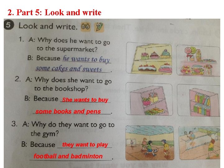 2. Part 5: Look and write She wants to buy some books and pens