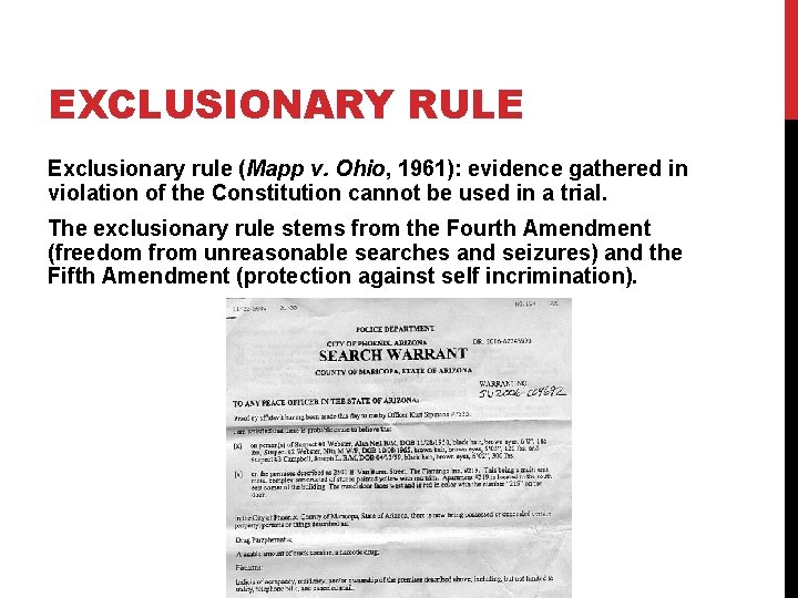 EXCLUSIONARY RULE Exclusionary rule (Mapp v. Ohio, 1961): evidence gathered in violation of the