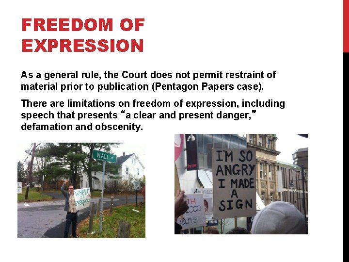 FREEDOM OF EXPRESSION As a general rule, the Court does not permit restraint of