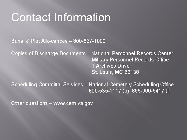Contact Information Burial & Plot Allowances – 800 -827 -1000 Copies of Discharge Documents