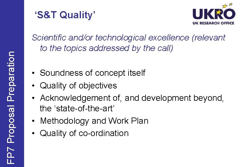 FP 7 Proposal Preparation ‘S&T Quality’ Scientific and/or technological excellence (relevant to the topics