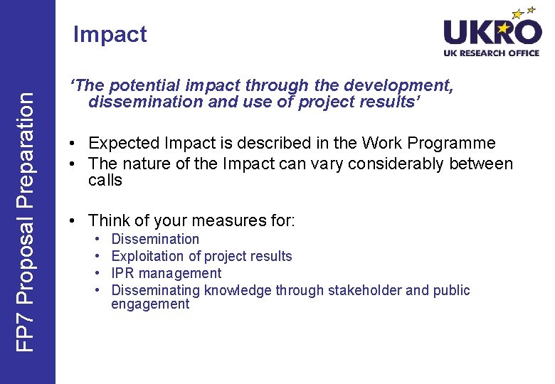 FP 7 Proposal Preparation Impact ‘The potential impact through the development, dissemination and use