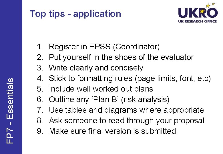 FP 7 - Essentials Top tips - application 1. 2. 3. 4. 5. 6.