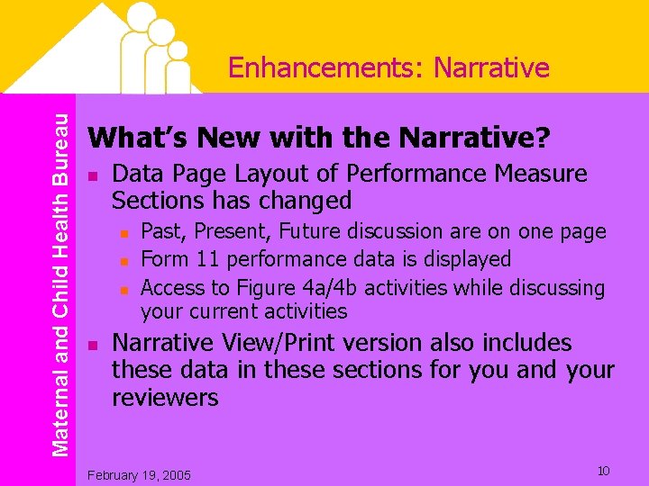 Maternal and Child Health Bureau Enhancements: Narrative What’s New with the Narrative? n Data