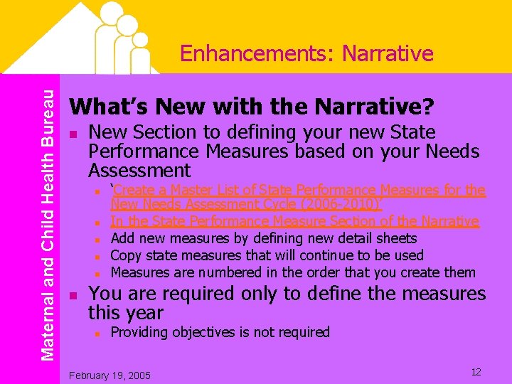 Maternal and Child Health Bureau Enhancements: Narrative What’s New with the Narrative? n New