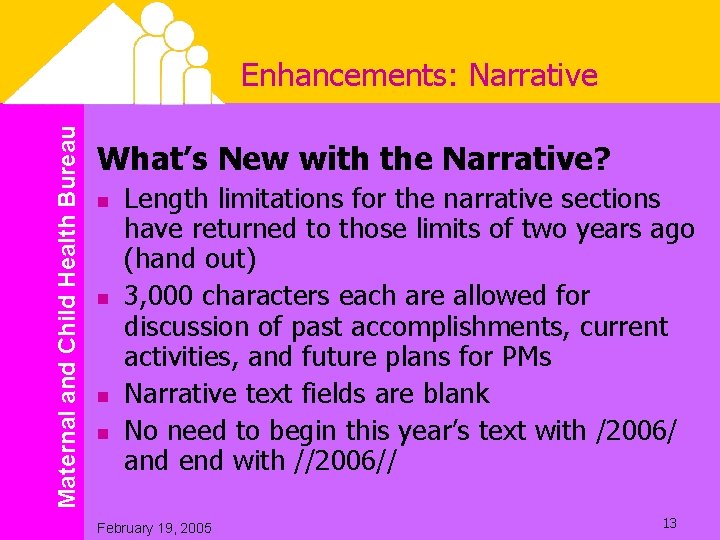 Maternal and Child Health Bureau Enhancements: Narrative What’s New with the Narrative? n n