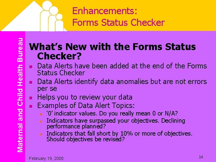 Maternal and Child Health Bureau Enhancements: Forms Status Checker What’s New with the Forms