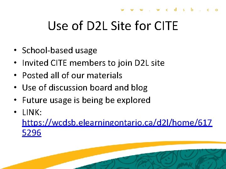 Use of D 2 L Site for CITE • • • School-based usage Invited