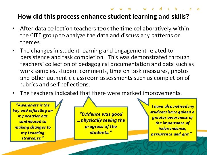How did this process enhance student learning and skills? • After data collection teachers
