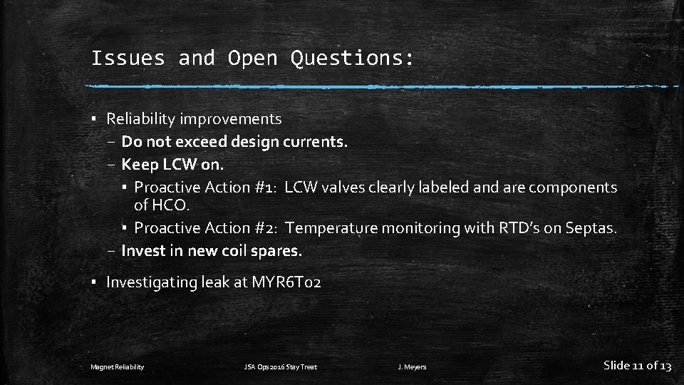 Issues and Open Questions: ▪ Reliability improvements – Do not exceed design currents. –