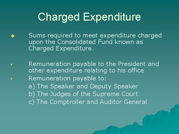 Charged Expenditure u Sums required to meet expenditure charged upon the Consolidated Fund known