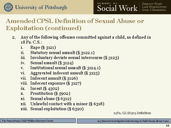 Amended CPSL Definition of Sexual Abuse or Exploitation (continued) 2. Any of the following