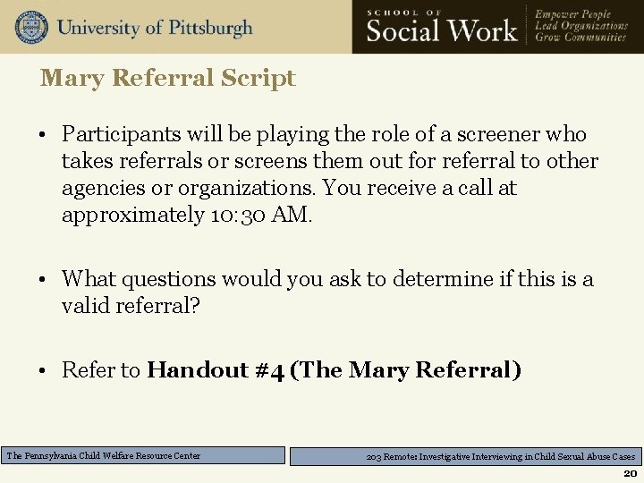 Mary Referral Script • Participants will be playing the role of a screener who