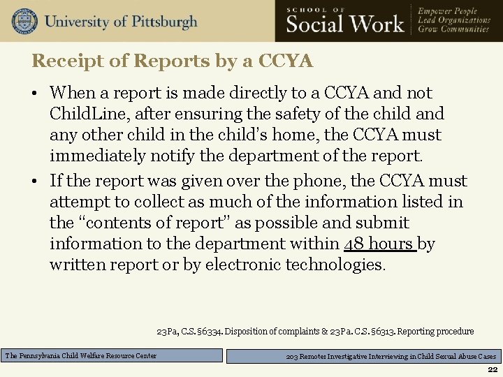 Receipt of Reports by a CCYA • When a report is made directly to