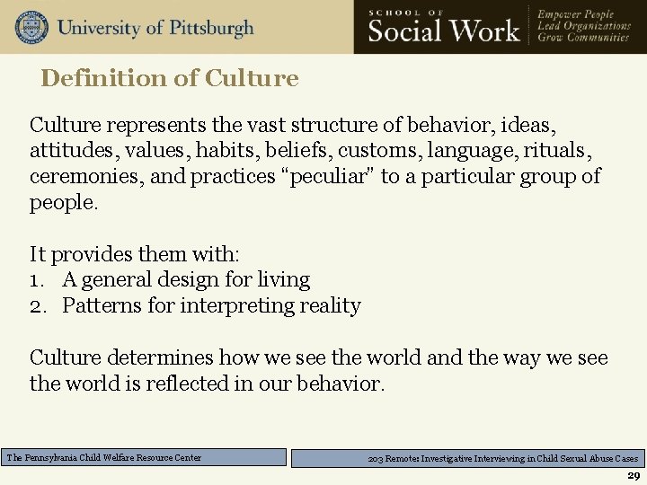 Definition of Culture represents the vast structure of behavior, ideas, attitudes, values, habits, beliefs,
