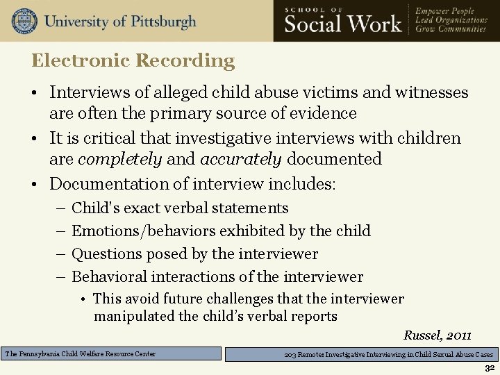 Electronic Recording • Interviews of alleged child abuse victims and witnesses are often the