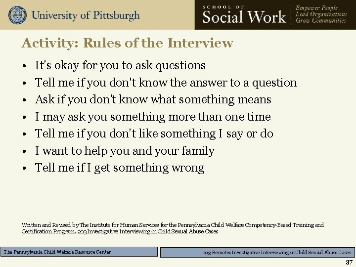Activity: Rules of the Interview • • It’s okay for you to ask questions