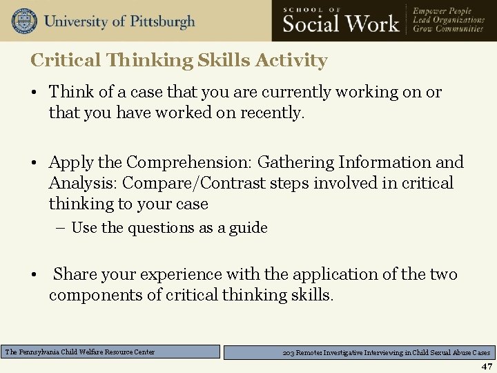 Critical Thinking Skills Activity • Think of a case that you are currently working