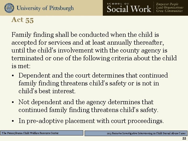 Act 55 Family finding shall be conducted when the child is accepted for services