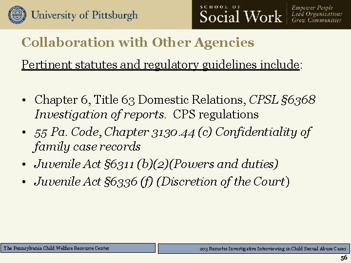 Collaboration with Other Agencies Pertinent statutes and regulatory guidelines include: • Chapter 6, Title