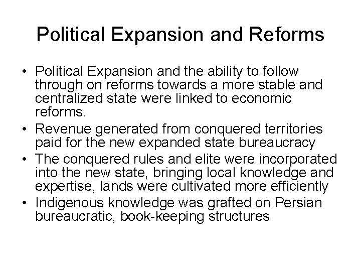 Political Expansion and Reforms • Political Expansion and the ability to follow through on