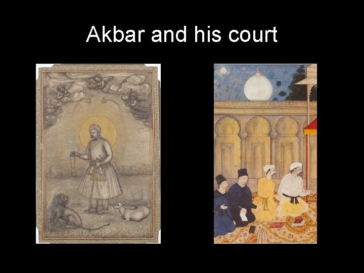 Akbar and his court 