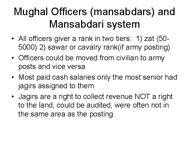 Mughal Officers (mansabdars) and Mansabdari system • All officers giver a rank in two