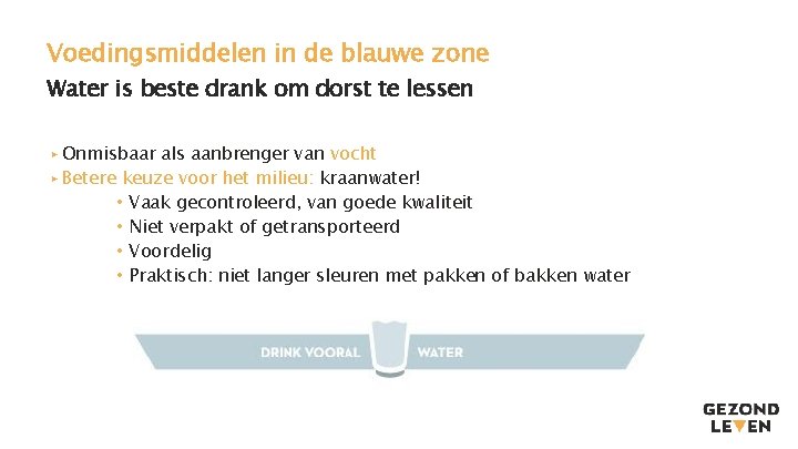 Voedingsmiddelen in de blauwe zone Water is beste drank om dorst te lessen ▸