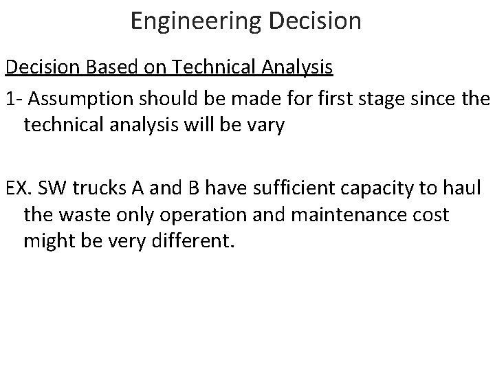 Engineering Decision Based on Technical Analysis 1 - Assumption should be made for first