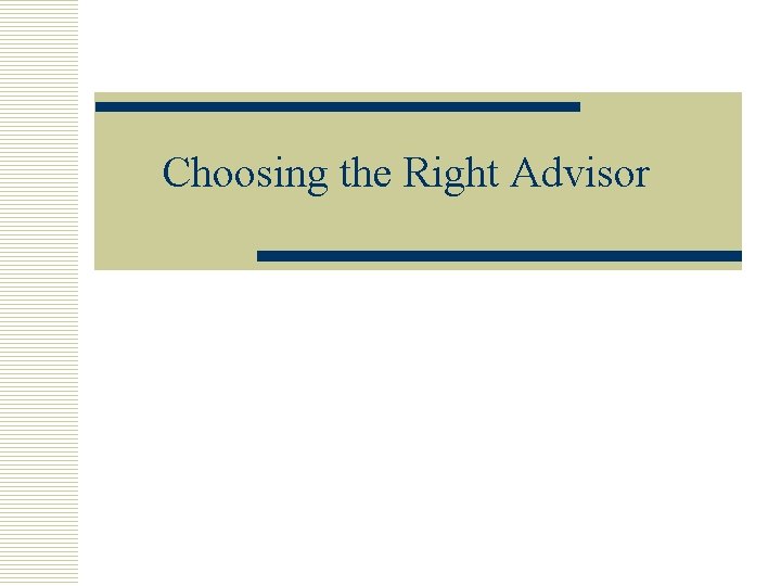 Choosing the Right Advisor 