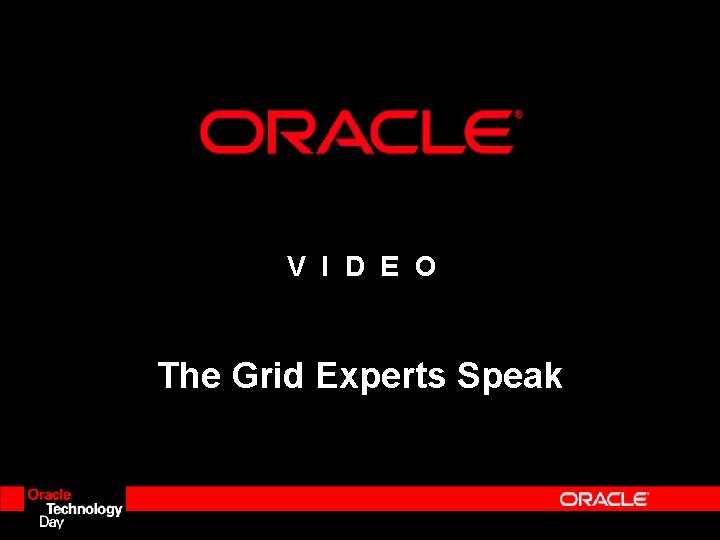 V I D E O The Grid Experts Speak V I D E O The Grid Experts Speak