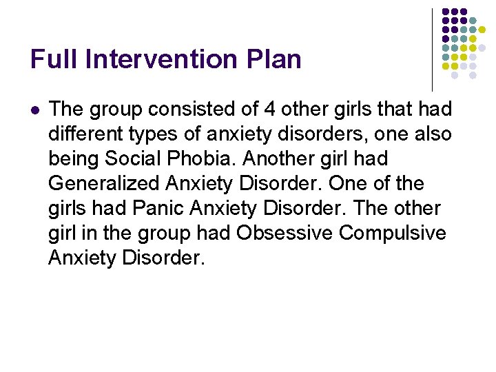 Full Intervention Plan l The group consisted of 4 other girls that had different
