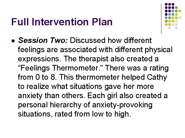 Full Intervention Plan l Session Two: Discussed how different feelings are associated with different