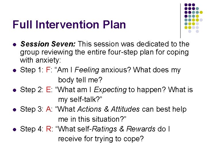 Full Intervention Plan l l l Session Seven: This session was dedicated to the