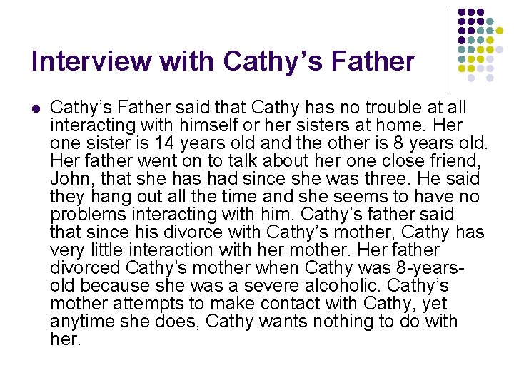 Interview with Cathy’s Father l Cathy’s Father said that Cathy has no trouble at