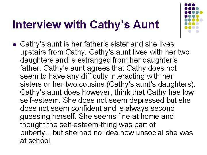Interview with Cathy’s Aunt l Cathy’s aunt is her father’s sister and she lives