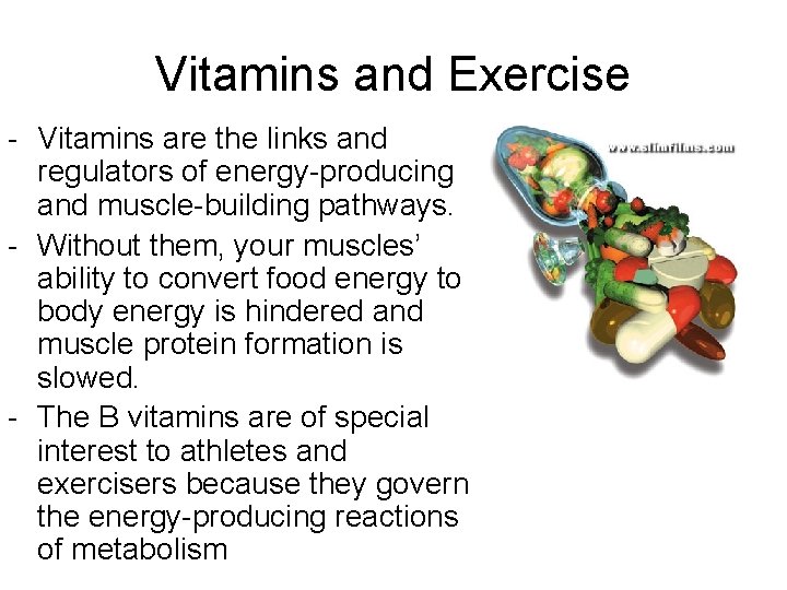 Vitamins and Exercise - Vitamins are the links and regulators of energy-producing and muscle-building