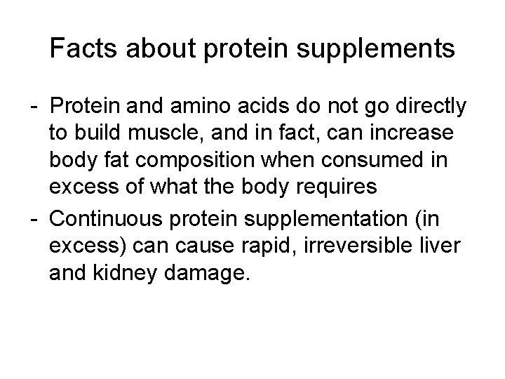 Facts about protein supplements - Protein and amino acids do not go directly to