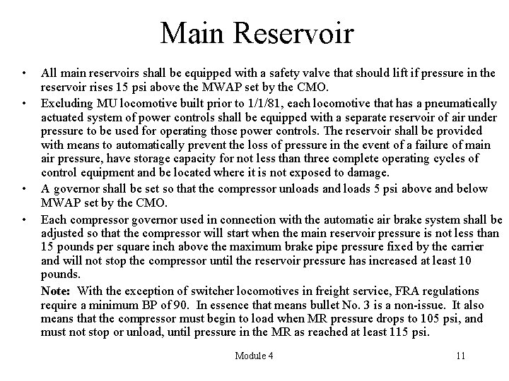Main Reservoir • • All main reservoirs shall be equipped with a safety valve